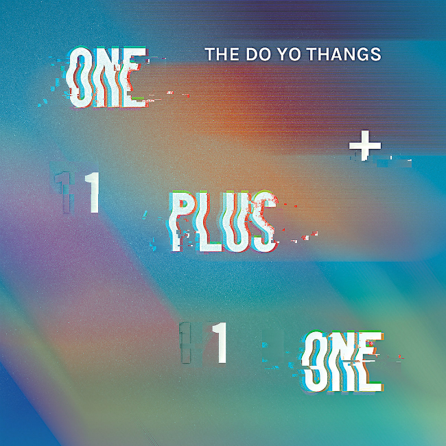 do-yo-thangs-one-plus-one